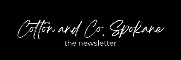 Welcome to Cotton and Co. Spokane!